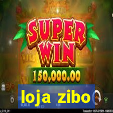 loja zibo