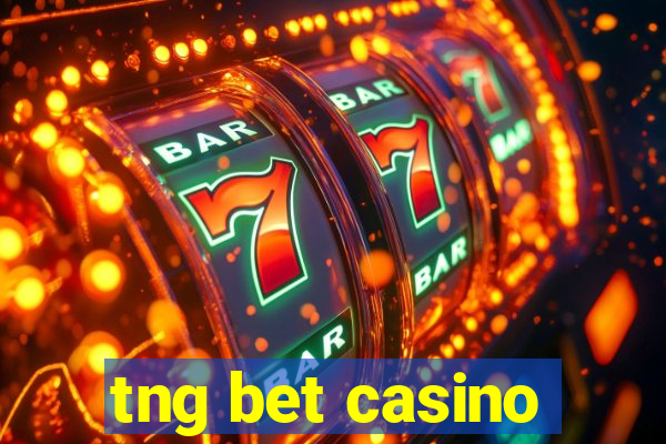 tng bet casino