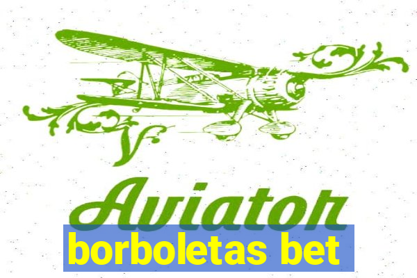 borboletas bet