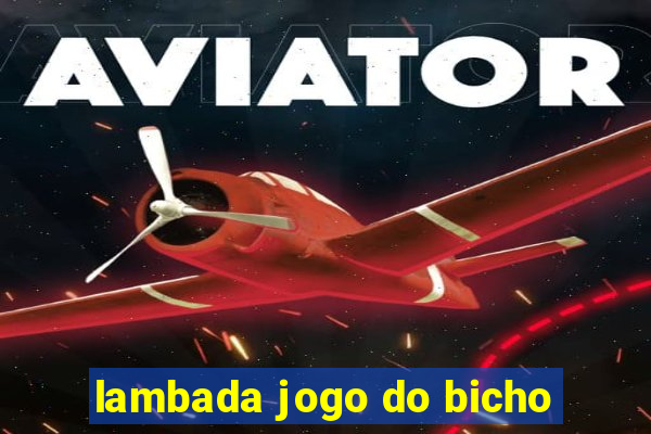 lambada jogo do bicho