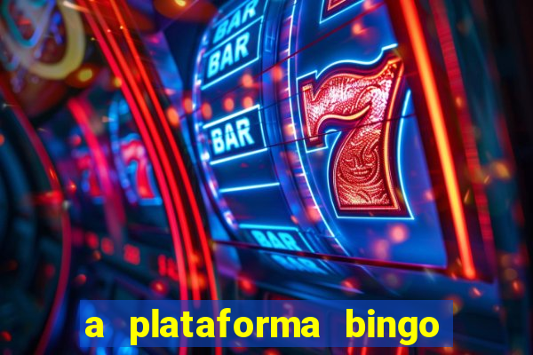 a plataforma bingo slots paga mesmo