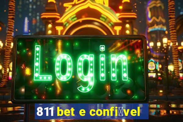 811 bet e confi谩vel