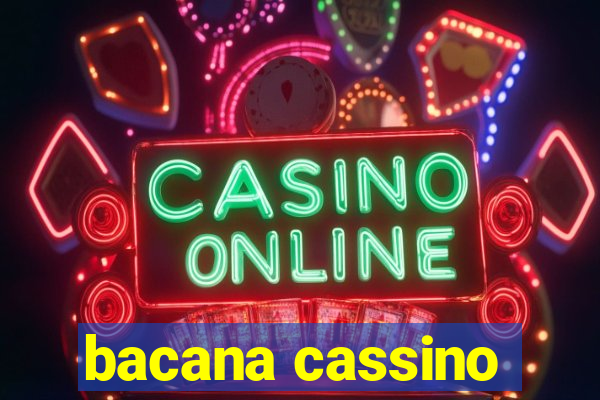 bacana cassino