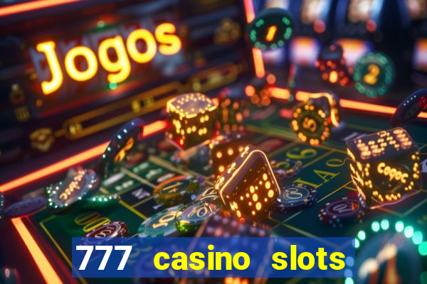 777 casino slots las vegas