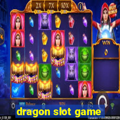 dragon slot game