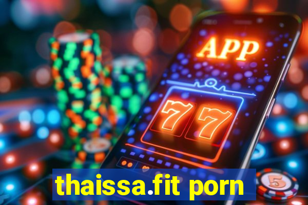 thaissa.fit porn