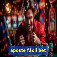 aposte fácil bet