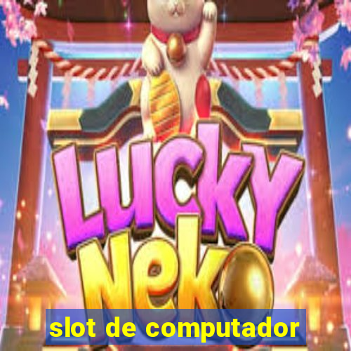 slot de computador