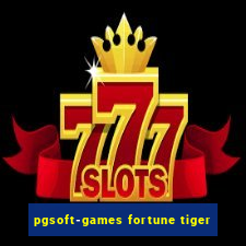 pgsoft-games fortune tiger