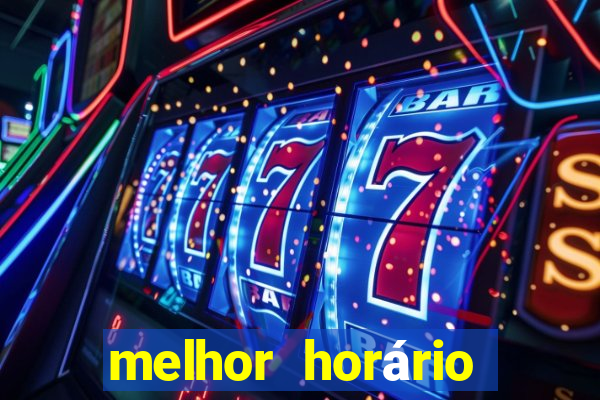 melhor horário para jogar brabet