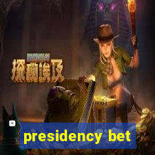 presidency bet