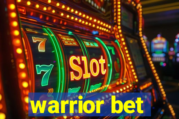 warrior bet