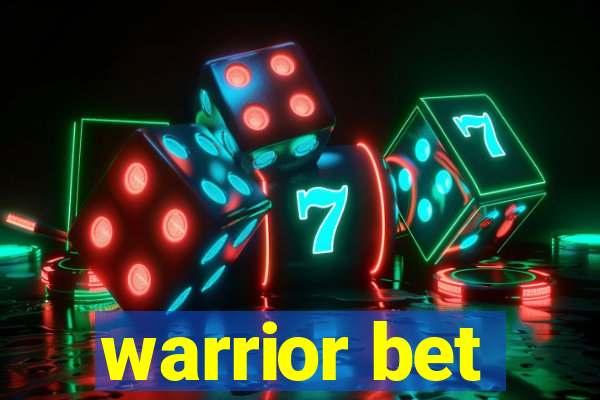 warrior bet