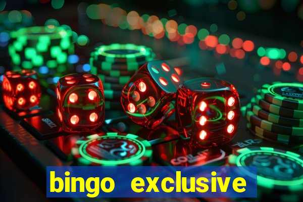 bingo exclusive bingo online