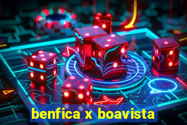 benfica x boavista