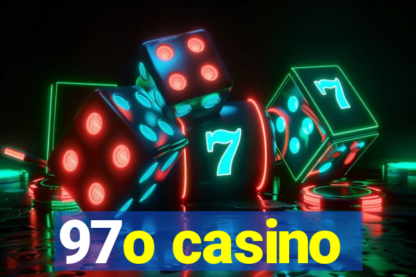 97o casino