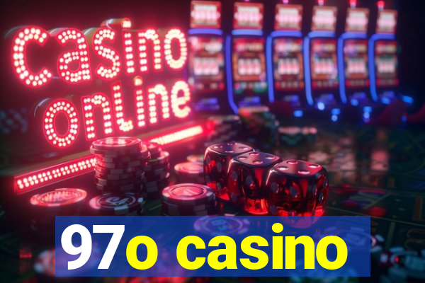 97o casino