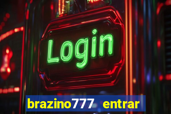 brazino777 entrar baixar aplicativo