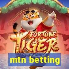 mtn betting