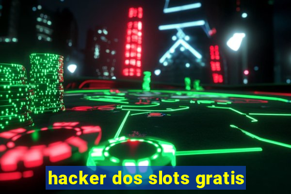 hacker dos slots gratis