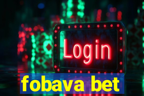 fobava bet