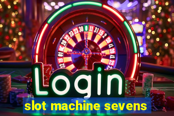 slot machine sevens