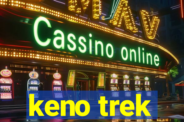 keno trek