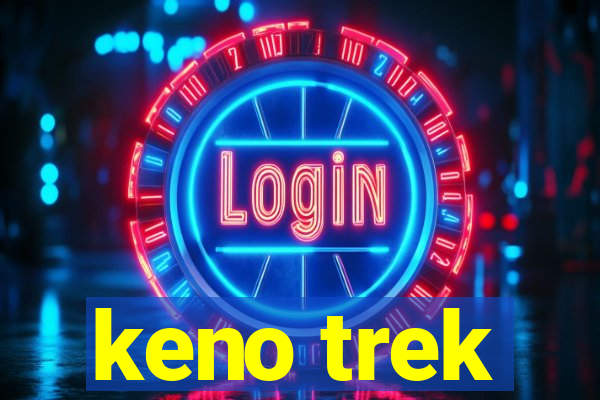 keno trek