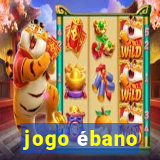 jogo ébano