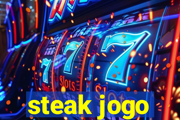 steak jogo