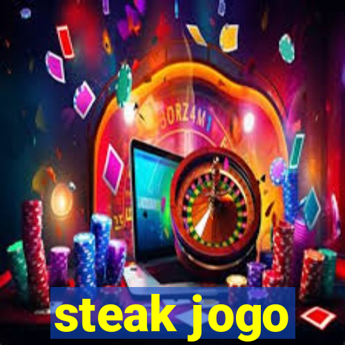 steak jogo