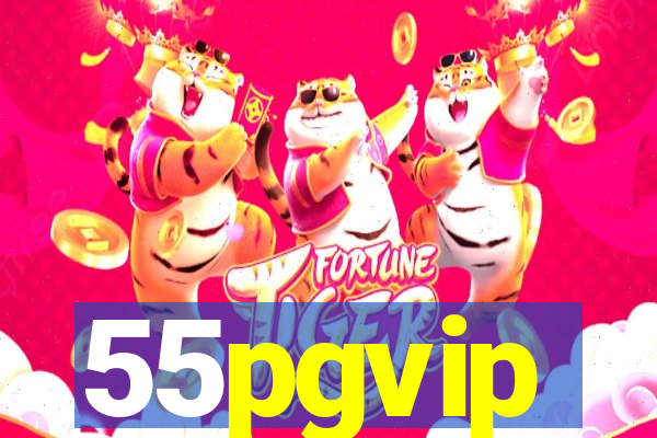 55pgvip