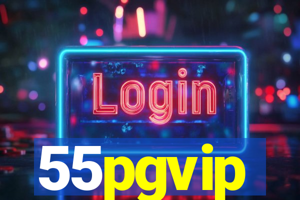 55pgvip