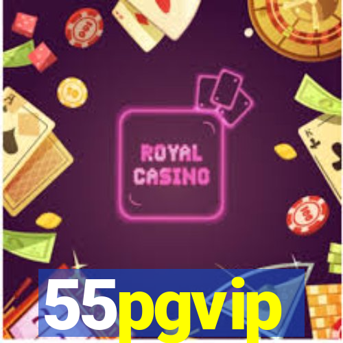 55pgvip