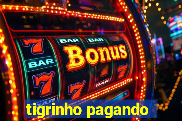 tigrinho pagando