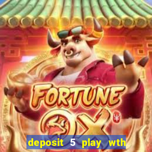 deposit 5 play wth 40 bingo