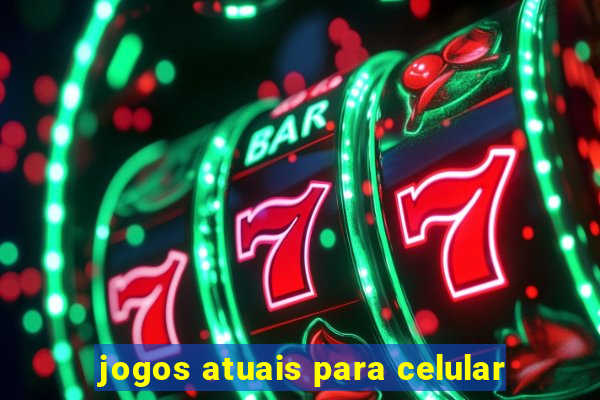 jogos atuais para celular