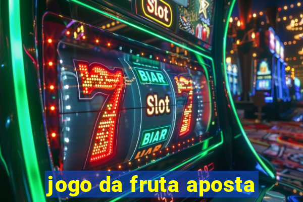 jogo da fruta aposta