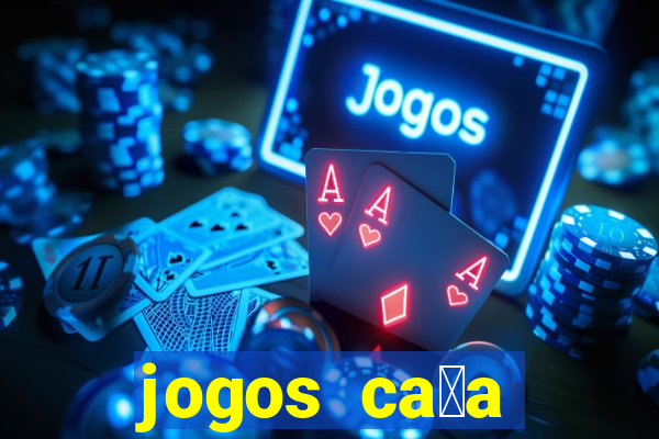 jogos ca莽a n铆quel gr谩tis