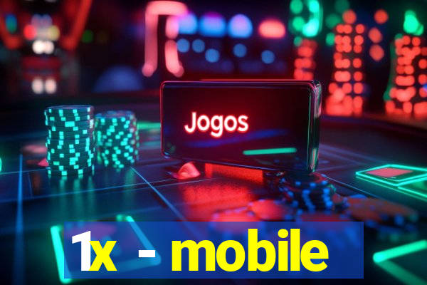 1x - mobile