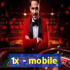 1x - mobile