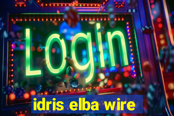 idris elba wire