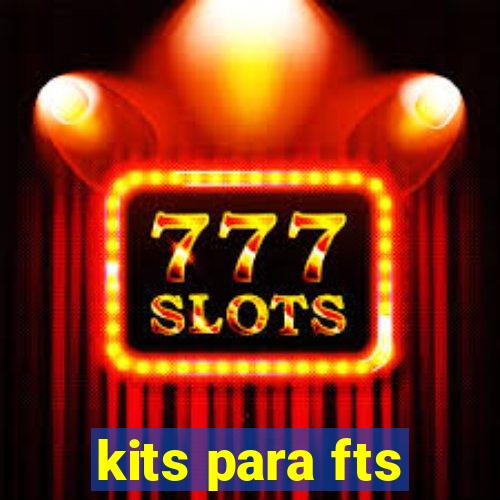 kits para fts