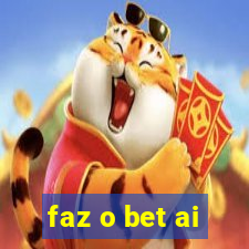 faz o bet ai