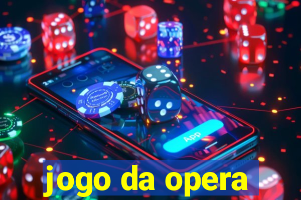 jogo da opera