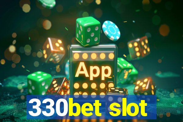 330bet slot