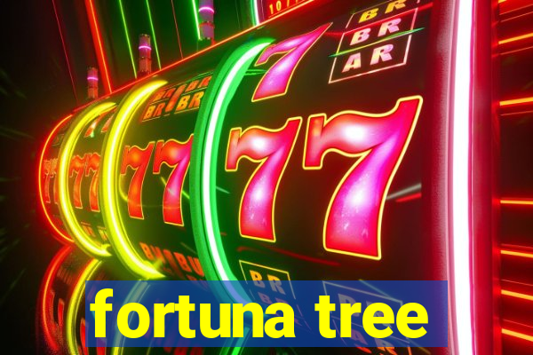 fortuna tree