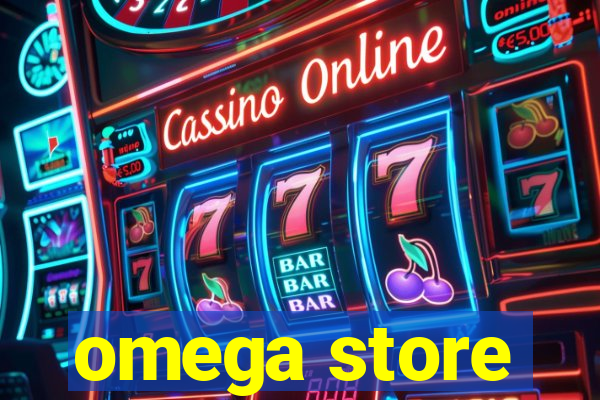 omega store