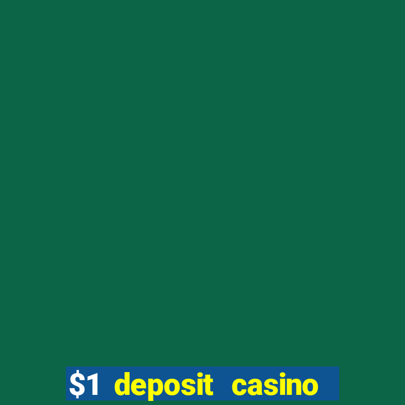 $1 deposit casino 2019 nz