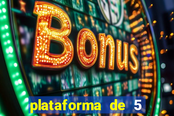 plataforma de 5 reais cassino